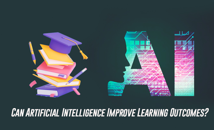 AI and Education: Can Artificial Intelligence Improve Learning Outcomes?