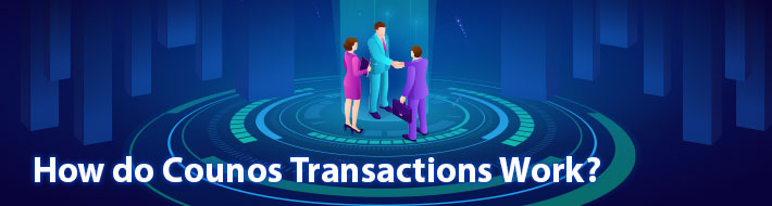 How do Counos Transactions Work?