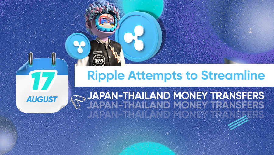 Ripple Attempts to Streamline Japan-Thailand Money Transfers