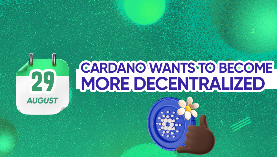Cardano Wants to Become More Decentralized