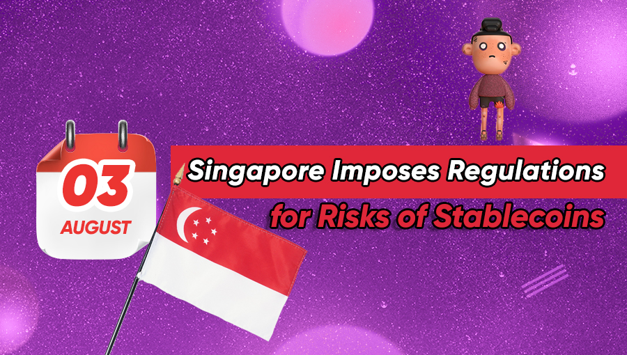Singapore Imposes Regulations for Risks of Stablecoins