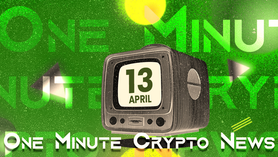 Latest News of Crypto in One Minute May 13, 2022