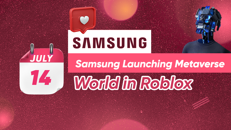 Samsung Launching Metaverse World in Roblox