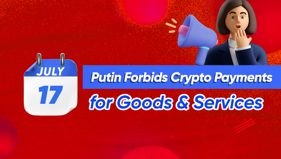 Putin Forbids Crypto Payments for Goods and Services