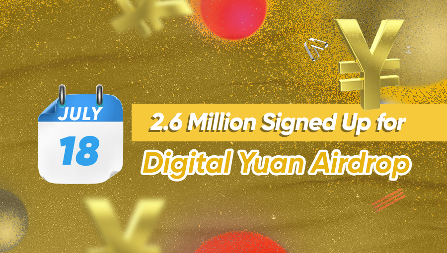 2.6 Million Signed Up for Digital Yuan Airdrop