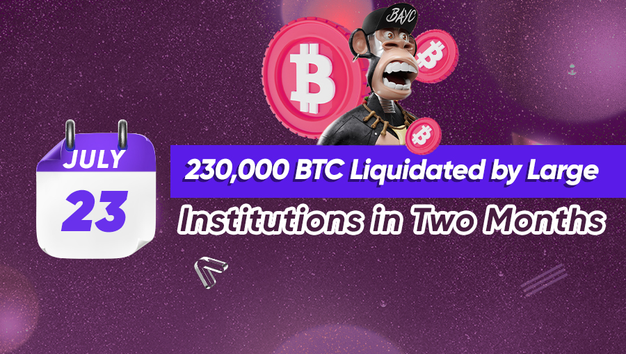 230,000 BTC Liquidated by Large Institutions in Two Months