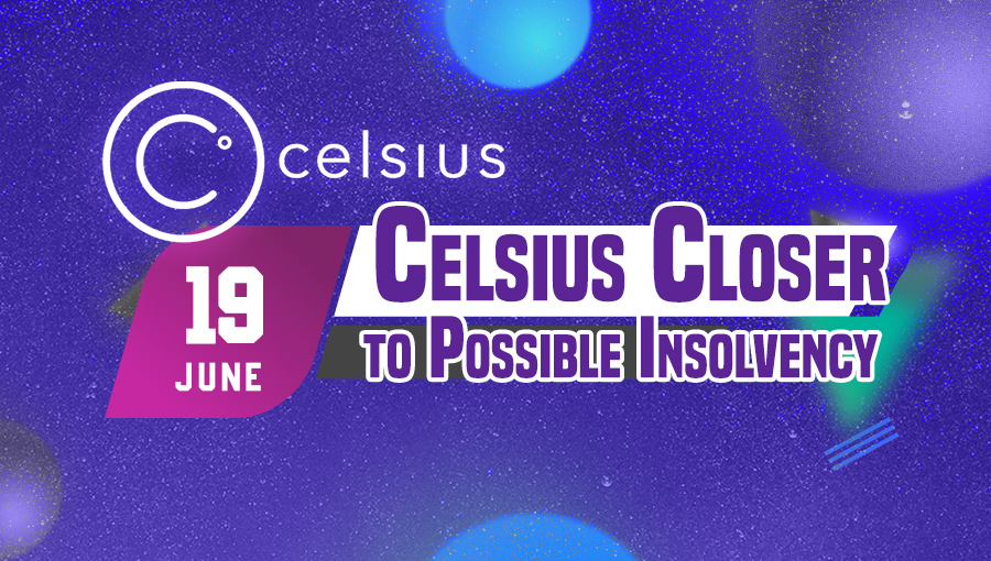 Celsius Closer to Possible Insolvency