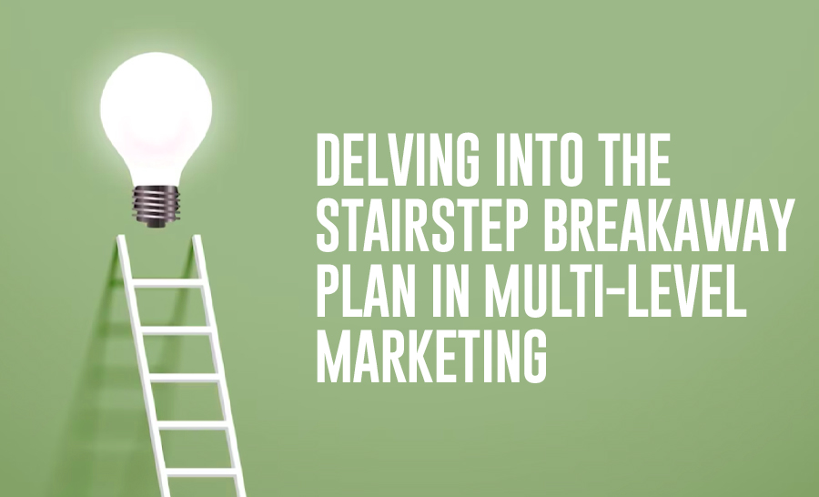 What Is the Stairstep Breakaway Marketing Plan? 