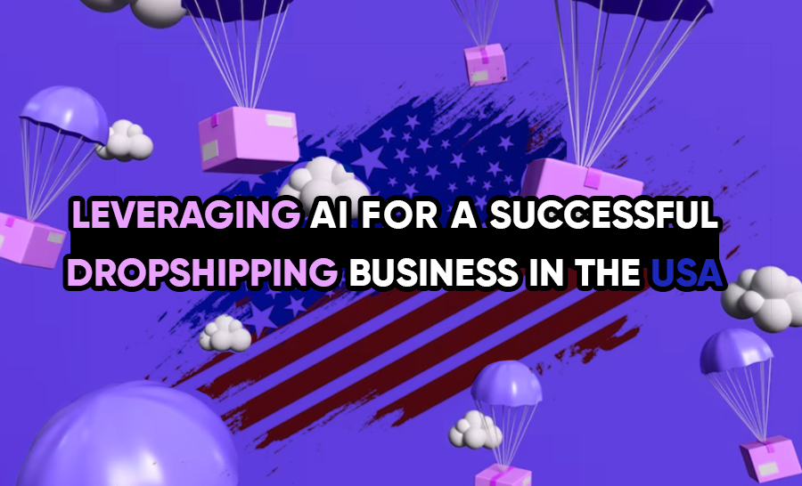 Developing a Dropshipping Business in the USA with AI