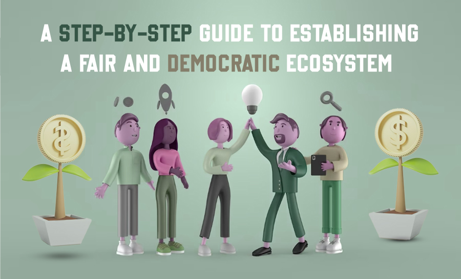 How to Create a Fair and Democratic Ecosystem with the Help of DAOs