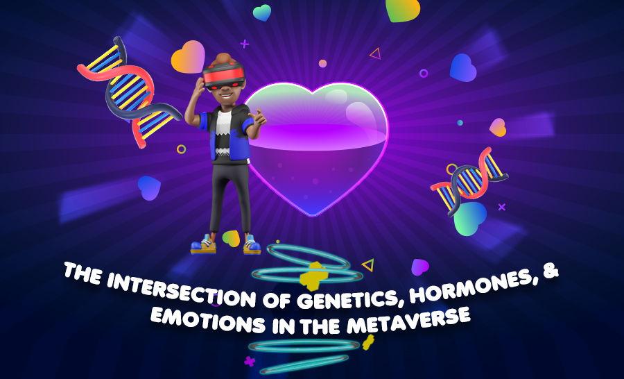 The Relationship Between Genetics, Hormones, and Emotions in the Metaverse