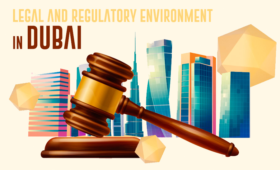 Navigating the Legal and Regulatory Environment in Dubai Free Zones