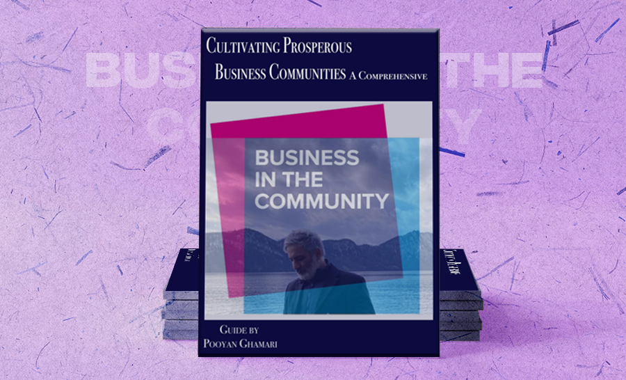 A Practical and Comprehensive Guide to Building Prosperous Business Communities