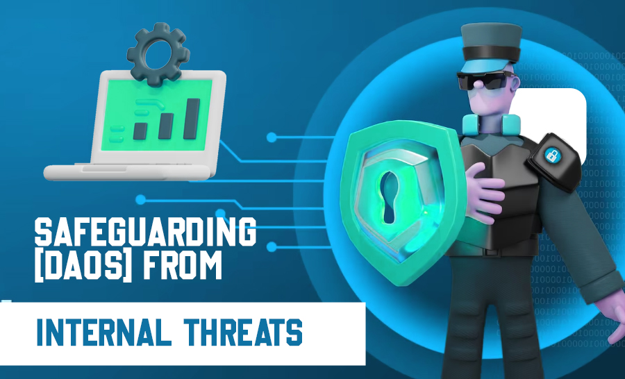 How to Protect DAOs from Internal Threats? 