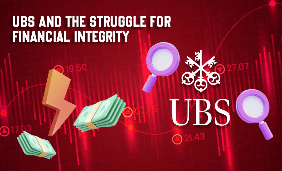 UBS and the Struggle for Financial Integrity: A Closer Look