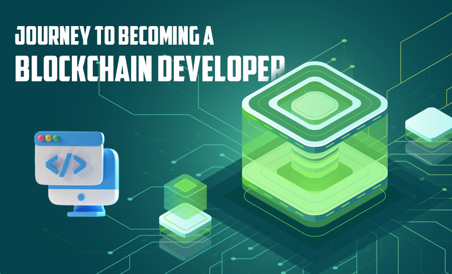 Unleashing Your Potential: Journey to Becoming a Blockchain Developer